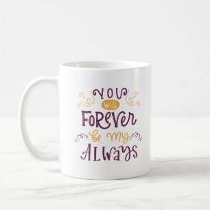 MUG TU SERAS JAMAIS MON TOUJOURS