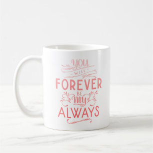 MUG TU SERAS JAMAIS MON TOUJOURS