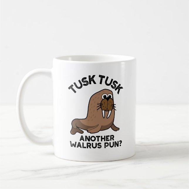 Mug Tusk Tusk Un autre Walrus Pun amusant animal Pun (Gauche)