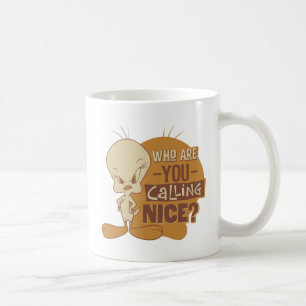 Mug TWEETY™ - Qui Appelez-Vous Nice ?