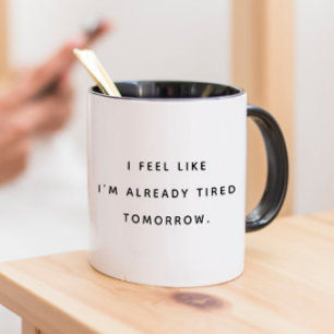 Mug Typographie moderne et tendance Tirée demain dire