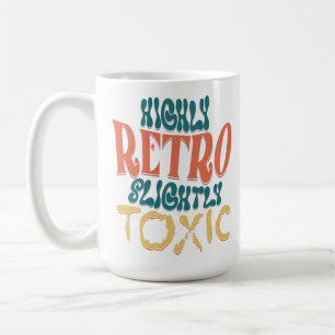 Mug Typographie Vintage Très Rétro Légèrement Toxique