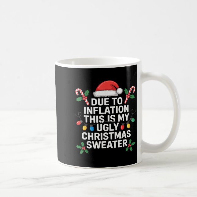 Mug Ugly Christmas Sweaters Funny Due To Inflation  (Droite)