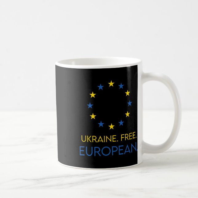 Mug Ukraine. Free. European. - Support Future In Europ (Droite)