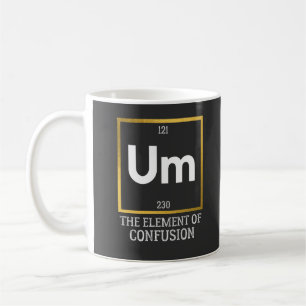 Mug Um L'élément de la confusion T-shirt