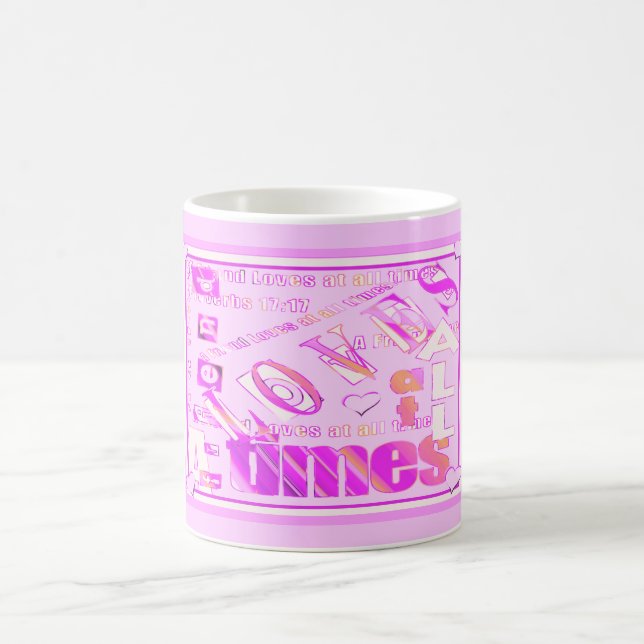 Mug Un Ami Aime En Tout Temps. Proverbes 17:17 (Centre)