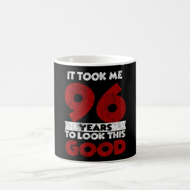 Mug Un Anniversaire de 96 ans m'a fait bonne apparence (Centre)