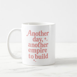 Mug Un autre jour, un autre empire pour construire la