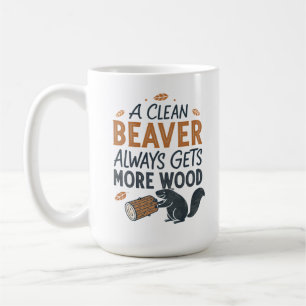 Mug Un castor propre gagne toujours plus de bois