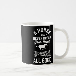 Mug Un Cheval Ne Casse Jamais Ton Coeur Seulement Ton