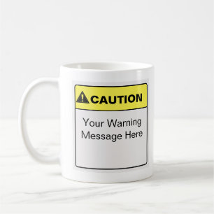 Mug Un Étiquette de prudence amusant qui dit des chose