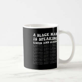 Mug Un Homme Noir Parle Écoutez Et Apprenez Le Noir So