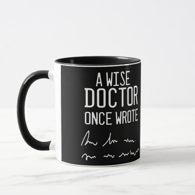 Mug Un Médecin Sage Écrit Une Fois - Drôle Docteur Dit (Gauche)