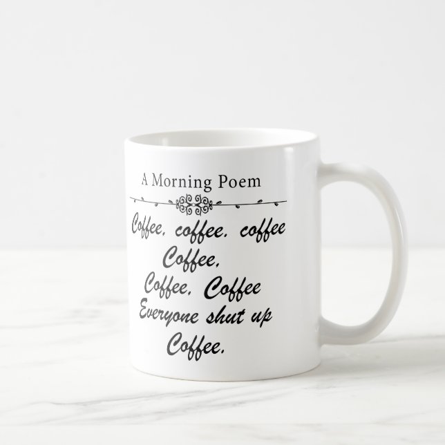 Mug Un Poème Pour Les Matins De Café Drôle (Droite)