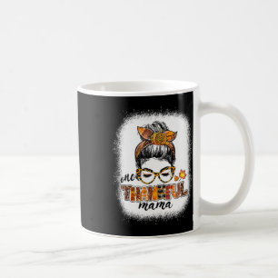 Mug Un Remerciements Mama Messy Bun Automne Thanksgivi