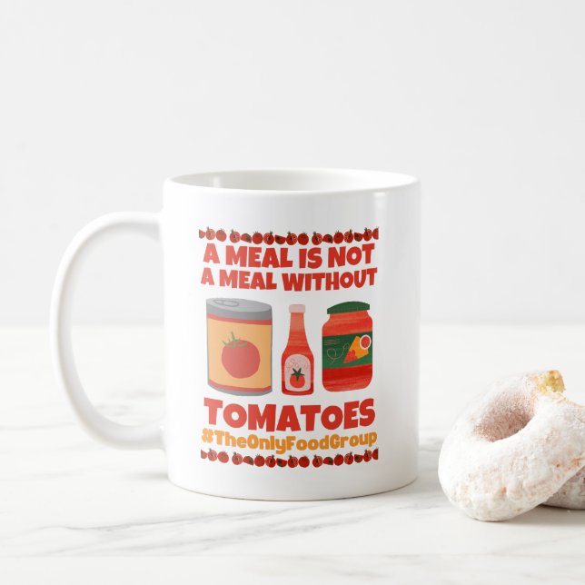 Mug Un repas n'est pas un repas sans tomates (Avec donut)