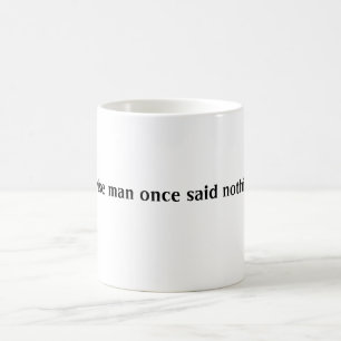 Mug Un sage n'a par le passé dit rien