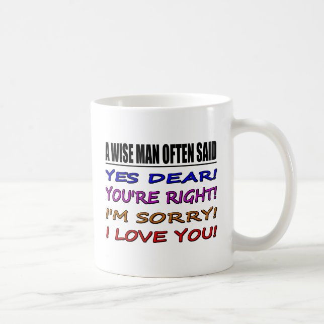 Mug Un sage souvent a dit oui cher… je t'aime (Droite)