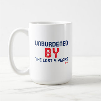 Mug Unburdened by the last 4 years - 2024