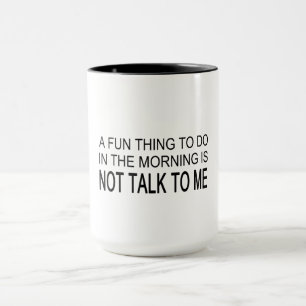Mug Une chose amusante à faire