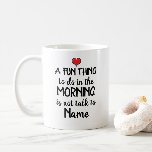 Mug Une chose amusante à faire le matin est... (Avec donut)