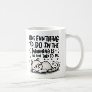Mug Une Chose Amusante À Faire Le Matin N'Est Pas De P
