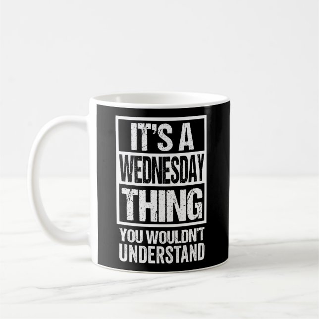 Mug Une Chose Du Mercredi Que Vous Ne Comprendriez Pas (Gauche)