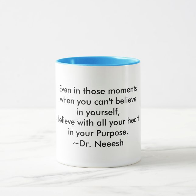 Mug Une Coupe de sagesse : Croyez en votre but - (Centre)