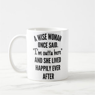 Mug Une Femme Merveilleuse A Dit Un Jour