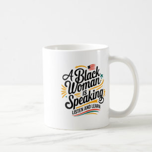 Mug Une Femme Noire Parle Écouter Et Apprendre Junetee