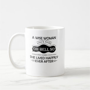Mug Une Femme Sage A Dit Oh Enfer Pas Drôle