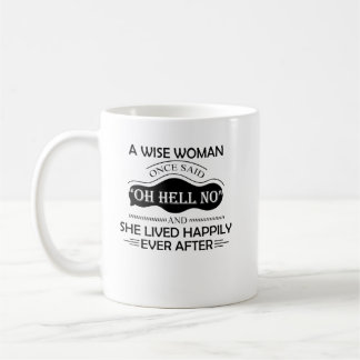 Mug Une Femme Sage A Dit Oh Enfer Pas Drôle