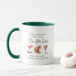 Mug Une Femme Sage A Dit Un Jour : Compagnie De Retrai