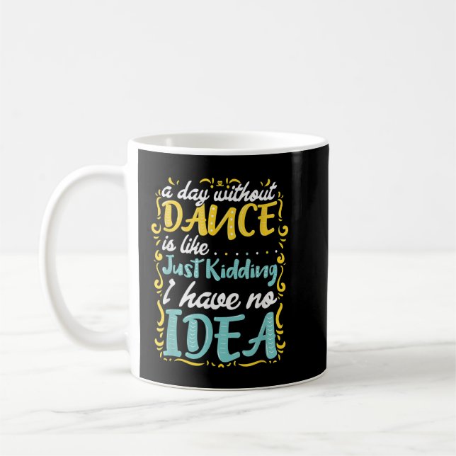 Mug Une Journée Sans Danse Est Comme ... (Gauche)