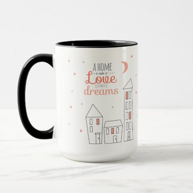 Mug Une maison est faite d'amour et rêves (Gauche)