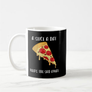 Mug Une pizza en tranches par jour garde loin le trist