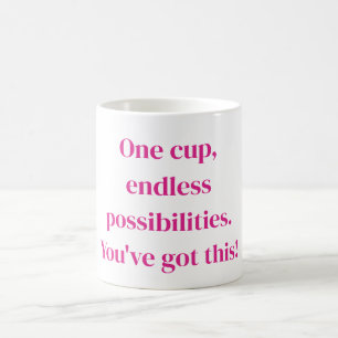 Mug Une tasse, des possibilités infinies. Vous avez ce