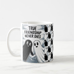 Mug Une Véritable Amitié Ne Meurt Jamais Des Fantômes 