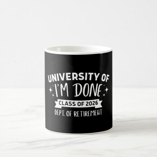 Mug University Of I'm Done Class Of 2026 Dept. Of (Centre)