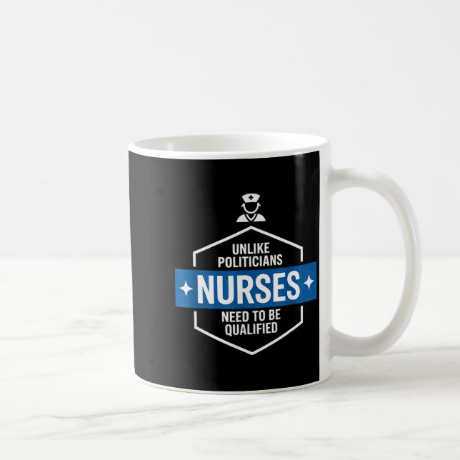 Mug Unlike Liticians Nurses Need To Be Qualified Sarca (Droite)