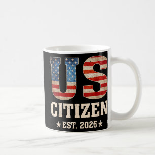 Mug Us Citizen Est 2025 Us Drapeau Nouvelle Citoyennet
