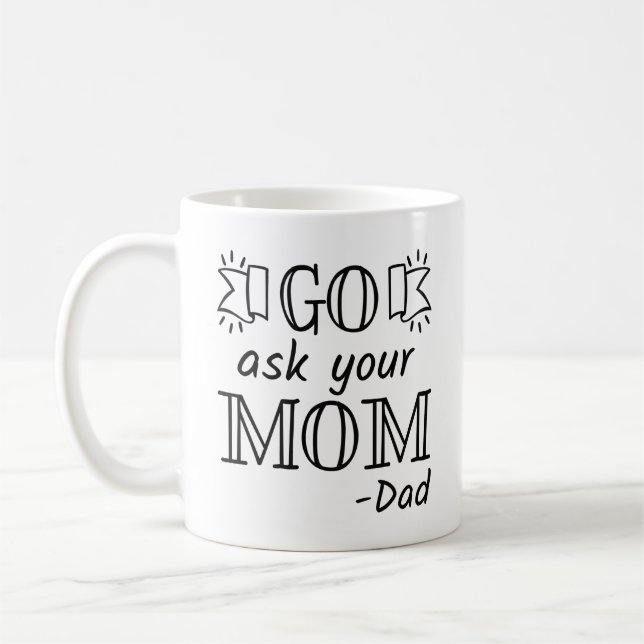 Mug Va demander à ta mère - Papa (Gauche)