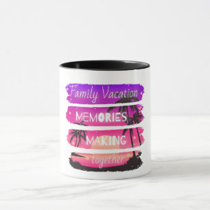 Mug Vacances Familiales Faire Des Souvenirs Ensemble 2