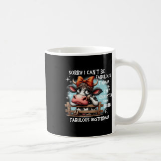 Mug Vache Désolé je ne peux pas être fabuleux aujourd’