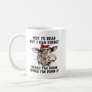 Mug Vache Ne Pas Brag Mais Je Peux Oublier Ce Que Je F