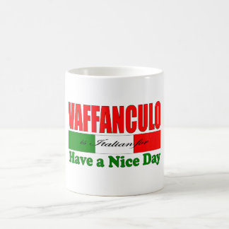 Mug Vaffanculo est italien pour avoir une belle journé