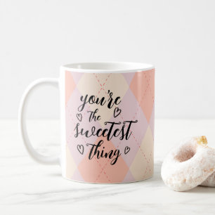 Mug Valentine Vous êtes la chose la plus douce et colo