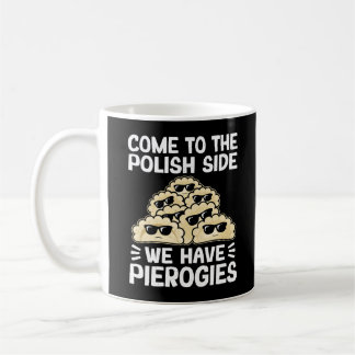 Mug Venez Au Côté Polonais Nous Avons Des Piérogies, D