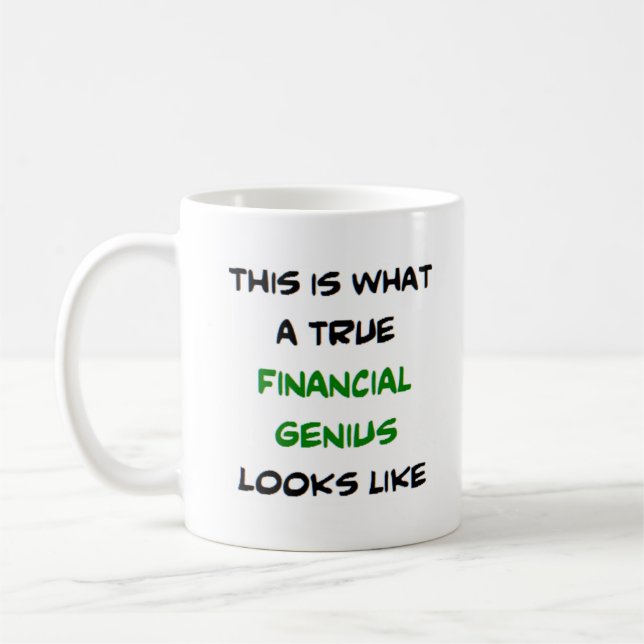 Mug véritable génie financier (Gauche)