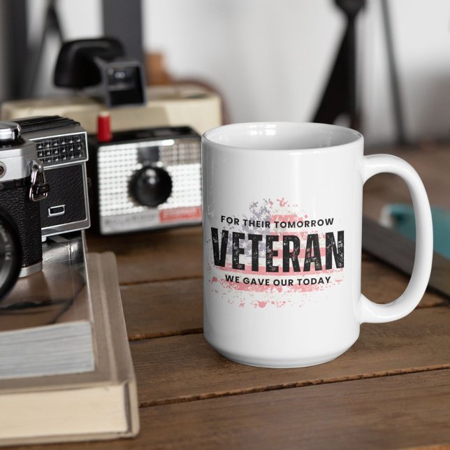 Mug Vétéran Américain - Pour Leur Demain Nous Avons Do (Shown with 15oz mug. Available in a wide variety of types and sizes. )